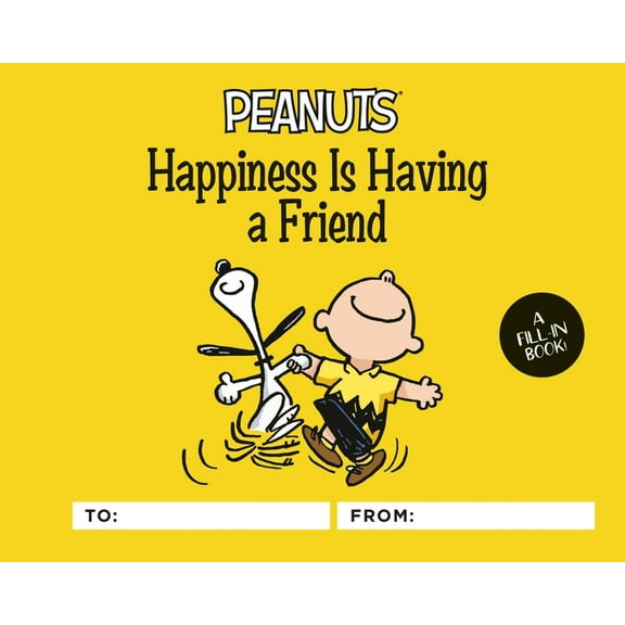 Peanuts: Happiness Is Having a Friend: A Fill-In Book, (Hardcover)
