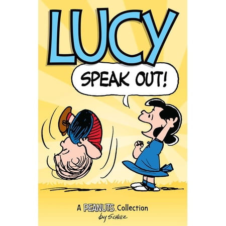 Peanuts Kids Lucy: Speak Out!: A Peanuts Collection Volume 12, Book 12, (Paperback)