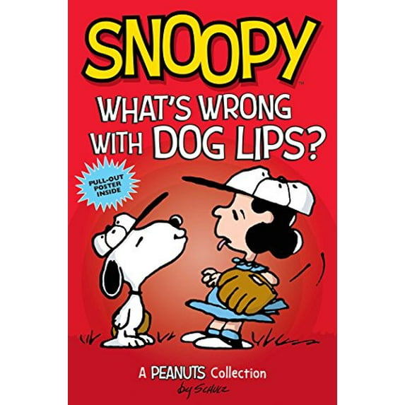 Pre-Owned Peanuts Kids: Snoopy: What's Wrong with Dog Lips? (Peanuts Amp! Series Book 9), Volume 9 : A Peanuts Collection (Series #9) (Paperback)