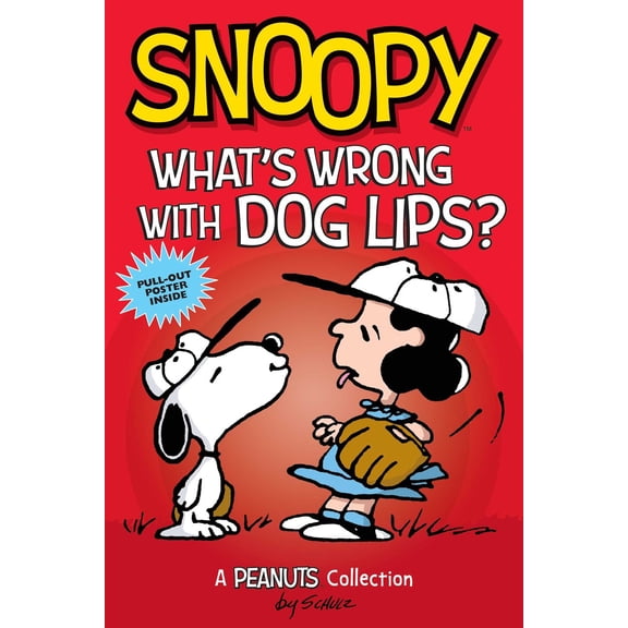 Peanuts Kids: Snoopy: What's Wrong with Dog Lips? (Peanuts Amp! Series Book 9), Volume 9 : A Peanuts Collection (Series #9) (Paperback)