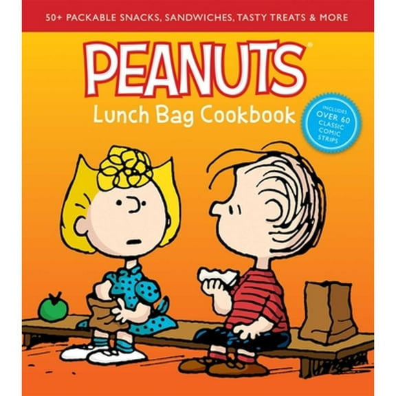Pre-Owned Peanuts Lunch Bag Cookbook: 50+ Packable Snacks, Sandwiches, Tasty Treats & More (Hardcover) 1681885727 9781681885728