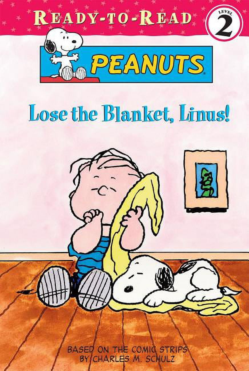 Peanuts ReadyToRead Level 2 Lose the Blanket, Linus! (Hardcover)
