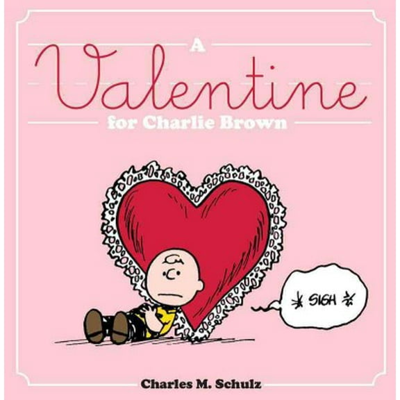 Peanuts Seasonal Collection: A Valentine for Charlie Brown (Hardcover)