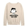 thumbnail image 1 of Peanuts - This Is How Eye Roll - Women's Lightweight French Terry Long Sleeve Shirt, 1 of 6