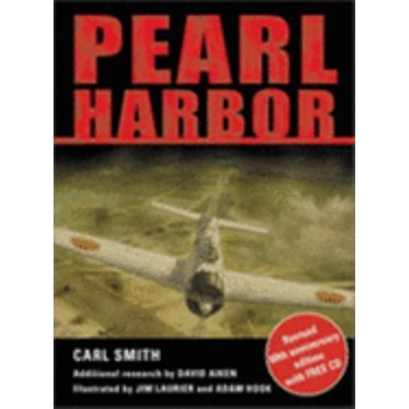 Pre-Owned Pearl Harbor: Revised 60th Anniversary Edition with Free CD (Paperback 9781841764245) by Carl Smith