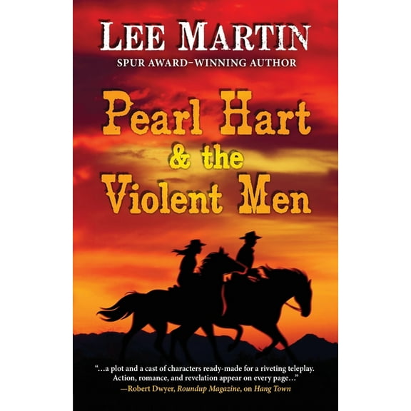 Pearl Hart & the Violent Men (Paperback) by Lee Martin