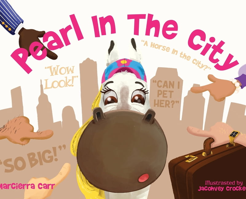 Pearl In The City: "A Horse in the City", (Hardcover)