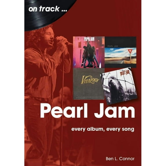 Pearl Jam: Every Album Every Song, (Paperback)