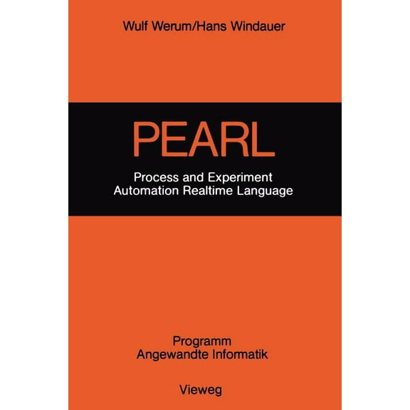 Pearl: Process and Experiment Automation Realtime Language, (Paperback)