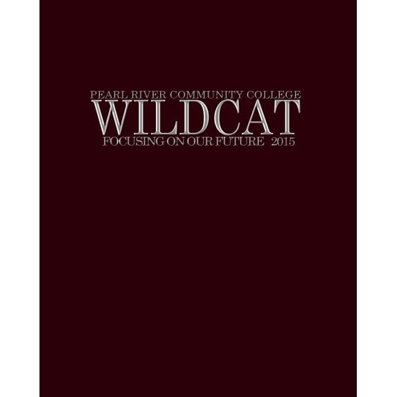 Pearl River Community College Wildcat 2015, (Paperback)