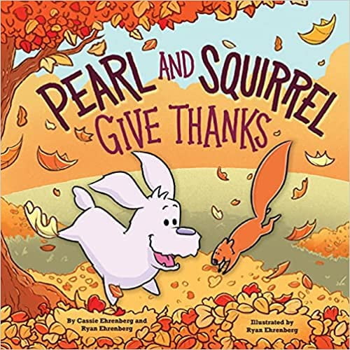 Pre-Owned Pearl and Squirrel Give Thanks (Paperback) 1338807587 9781338807585