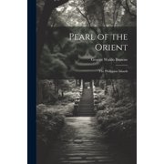 Pearl of the Orient The Philippine Islands Paperback