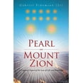 thumbnail image 1 of Pearl on Mount Zion: A Layman's ExposÃ© of the Law of Life and Knowledge, (Paperback), 1 of 1