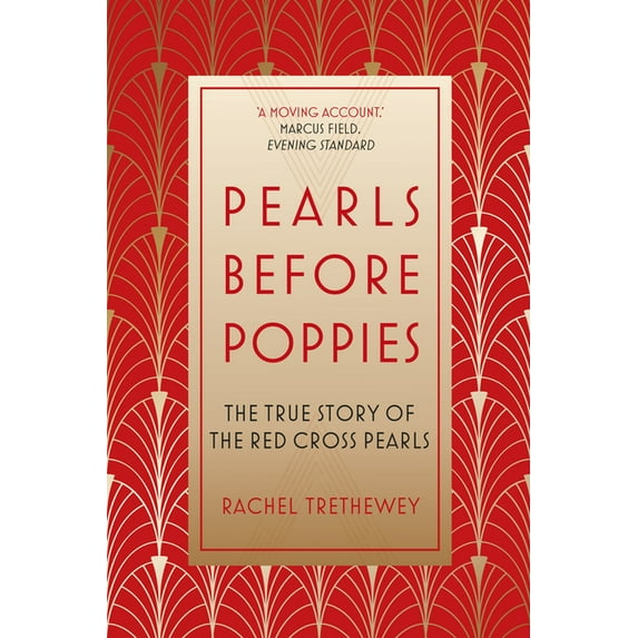 Pearls Before Poppies : The True Story of the Red Cross Pearls (Edition 2) (Paperback)