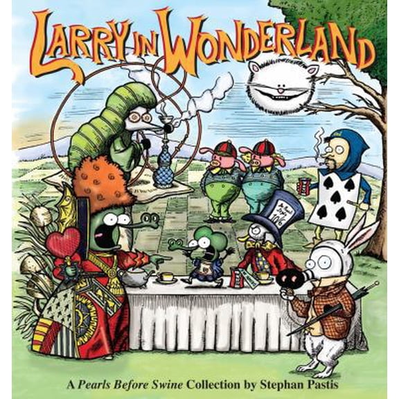 Pre-Owned Larry in Wonderland, 16: A Pearls Before Swine Collection (Paperback) 1449408176 9781449408176