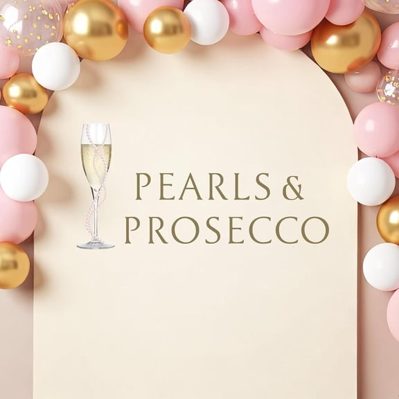 Pearls and Prosecco Decorations Decal - Pearls and Prosecco Sign Decal for Balloon Arch Backdrop, Champagne Pink Bead Bridal Shower Decor, Brown Wedding Bachelorette Party Decor for Women