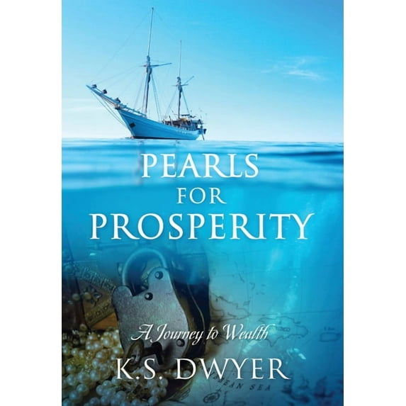 Pearls for Prosperity: A Journey to Wealth, (Hardcover)
