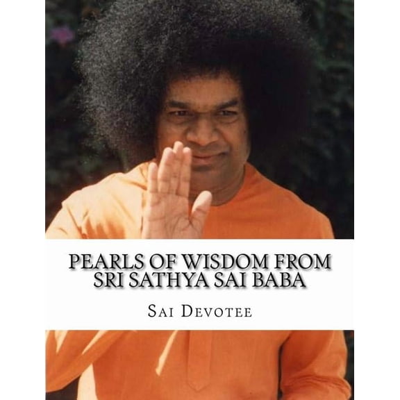 Pearls of Wisdom from Sri Sathya Sai Baba: Picture Book based on Sri Sathya Sai Baba's Teachings, (Paperback)