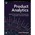 thumbnail image 1 of Pearson Business Analytics Product Analytics: Applied Data Science Techniques for Actionable Consumer Insights, (Paperback), 1 of 1
