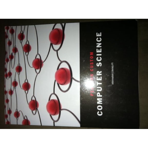 Pre-Owned Pearson Custom Computer Science (Information Literacy, Volume 1)