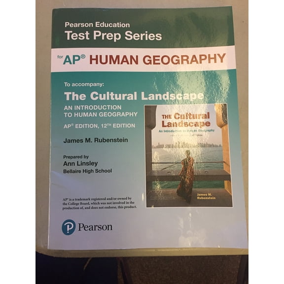 Pearson Education Test Prep Series: AP Human Geography (accompanies: The Cultural Landscape An Introduction to Human Geography AP Edition 12th Edition) by James M. Rubenstein