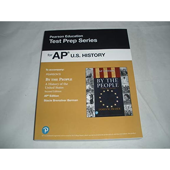 Pre-Owned Pearson Education Test Prep Workbook for AP U.S. History to Accompany: Pearson's By The People A History of the United States 2nd Edition, 9780134691688, 0134691687, Paperback,