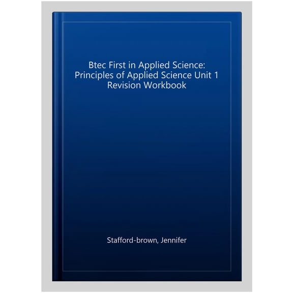 Pearson REVISE BTEC First in Applied Science: Principles of A Jennifer Stafford-Br (Paperback)