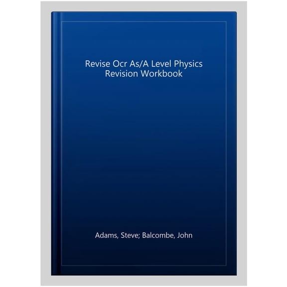 Pearson REVISE OCR AS/A Level Physics Revision Workbook - 202 John Balcombe,Steve (Paperback)