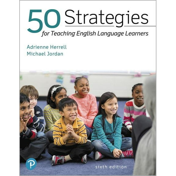 Pearson eText for 50 Strategies for Teaching English Language Learners -- Access Card, 9780134986562, Paperback, 6
