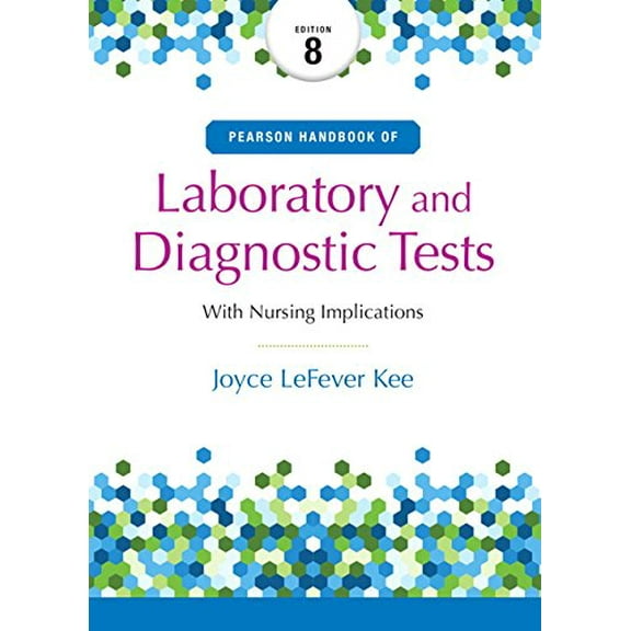 Pre-Owned Pearson Handbook of Laboratory and Diagnostic Tests: With Nursing Implications (Paperback) 013433499X 9780134334998