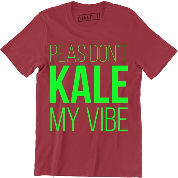 Peas Don't Kale My Vibes Vegan Vegetarian Health Women's Tee