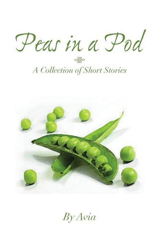 Peas in a Pod : A Collection of Short Stories (Hardcover)