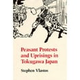 thumbnail image 1 of Pre-Owned Peasant Protests and Uprisings in Tokugawa Japan (Paperback) 0520072030 9780520072039, 1 of 1