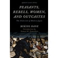 thumbnail image 1 of Pre-Owned Peasants, Rebels, Women, and Outcastes: The Underside of Modern Japan (Paperback) 1442274174 9781442274174, 1 of 1