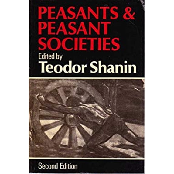 Pre-Owned Peasants and Peasant Societies: Selected Readings (Paperback) 0631156194 9780631156192