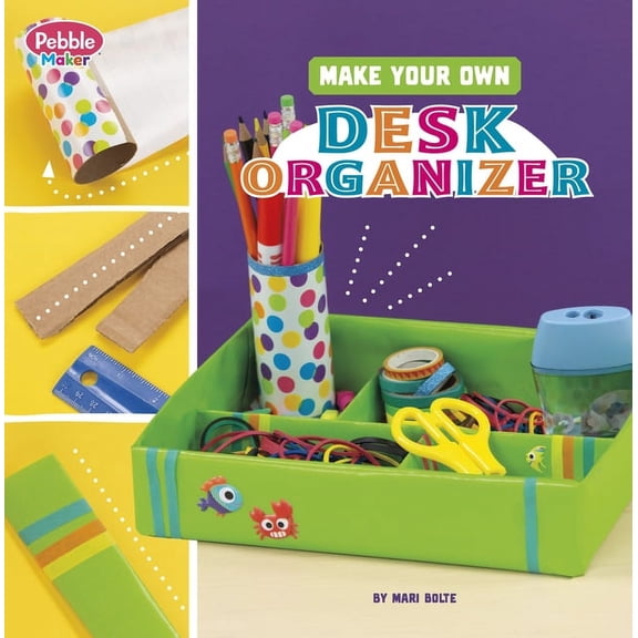 Pebble Maker Crafts Make Your Own Desk Organizer, (Hardcover)