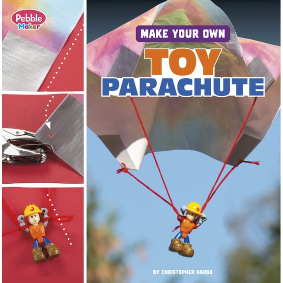 Pebble Maker Science Make Your Own Toy Parachute, (Paperback)