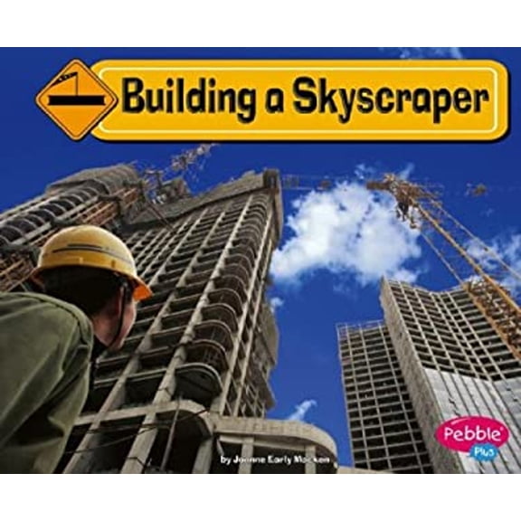 Pre-Owned Building a Skyscraper (Pebble Plus: Construction Zone) (Unknown) 1429612339 9781429612333