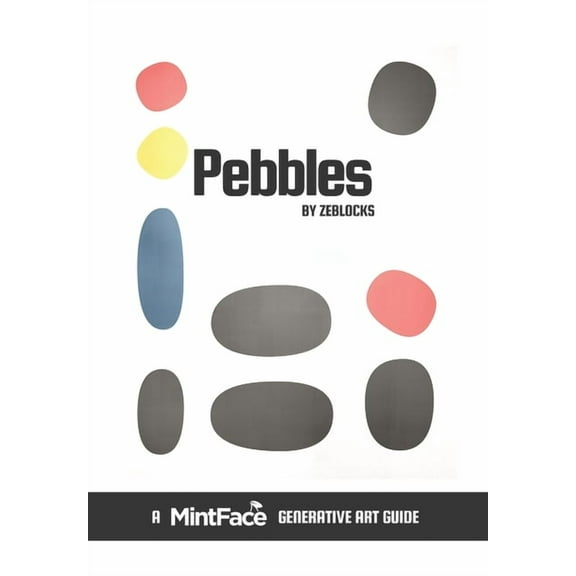 Pebbles: A MintFace Generative Art Guide, (Hardcover)