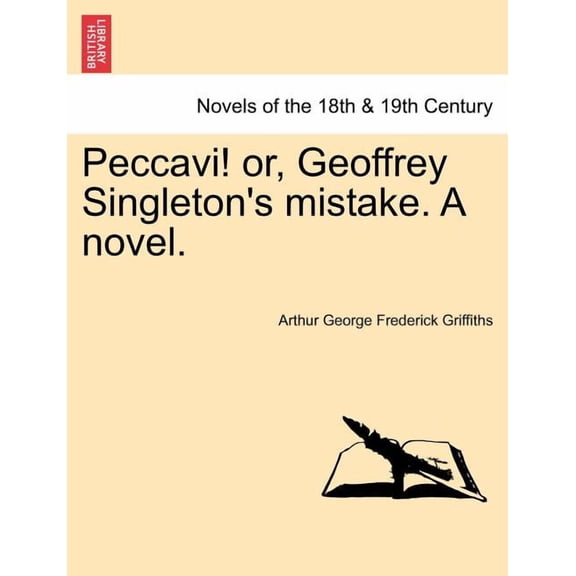 Peccavi! Or, Geoffrey Singleton's Mistake. a Novel., (Paperback)