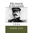 thumbnail image 1 of Pecheur d'Islande: 1886 (Paperback) by Professor Pierre Loti, 1 of 1