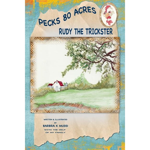 Pecks 80 Acres Rudy the trickster: Pecks 80 acres, Book 1, (Paperback)