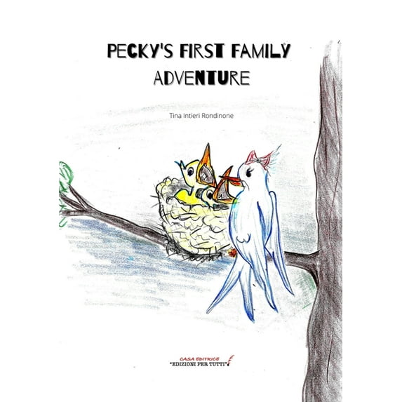 Pecky's First Family Adventure: di Tina Intieri Rondinone, (Paperback)