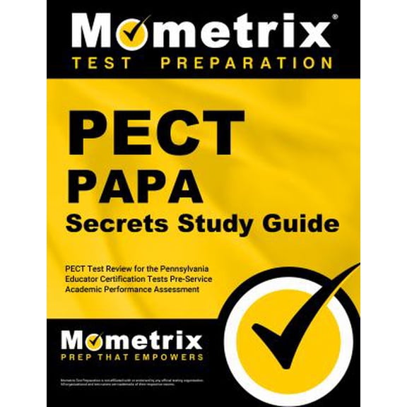 Pre-Owned Pect Papa Secrets Study Guide: Pect Test Review for the Pennsylvania Educator Certification Tests Pre-Service Academic Performance Assessment (Paperback) 163094498X 9781630944988