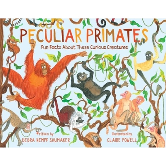Pre-Owned Peculiar Primates: Fun Facts about These Curious Creatures (Hardcover) 0762478209 9780762478200