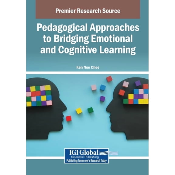 Pedagogical Approaches to Bridging Emotional and Cognitive Learning, (Paperback)