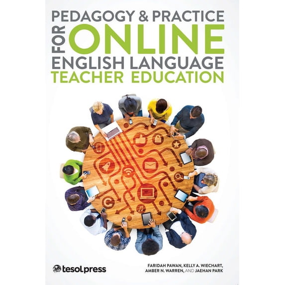Pedagogy & Practice for Online English Language Teacher Education, (Paperback)