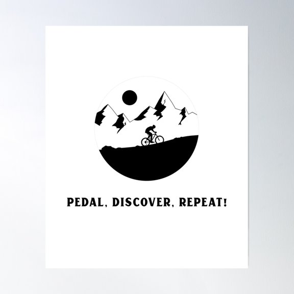 Pedal, Discover, Repeat! Poster Wall Art, Modern Wall Decor, 30x30 UNFRAMED