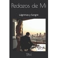 thumbnail image 1 of Pedazos de mi: LÃ¡grimas y sangre, (Paperback), 1 of 1