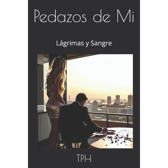 Pedazos de mi: Lgrimas y sangre, (Paperback)